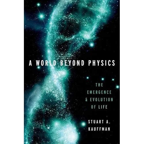A World Beyond Physics: The Emergence and Evolution of Life - Hardcover