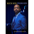 Rich Kid Poor Kid - Paperback