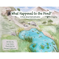 What Happened to the Pond?: A Poem about Eutrophication - Paperback