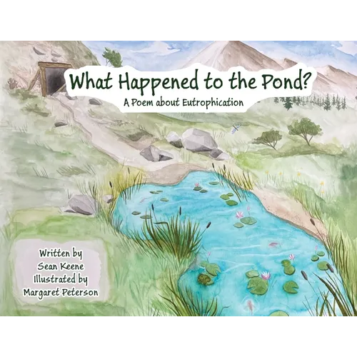 What Happened to the Pond?: A Poem about Eutrophication - Paperback