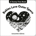 Babies Love Outer Space: High Contrast Black-And-White Art Throughout - Board Book