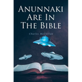 Anunnaki Are In The Bible - Paperback