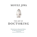 The Art Of Doctoring - Paperback