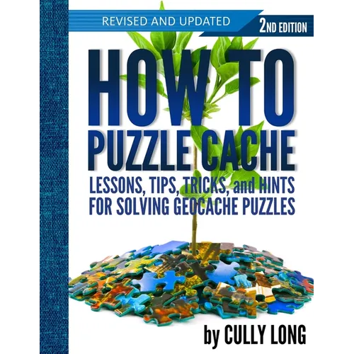 How To Puzzle Cache, Second Edition - Paperback