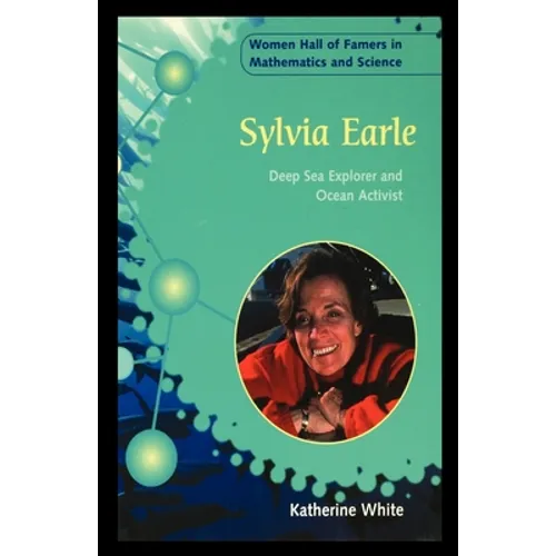 Sylvia Earle: Deep Sea Explorer and Ocean Activist - Paperback
