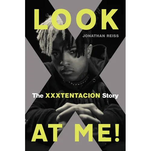 Look at Me!: The Xxxtentacion Story - Paperback