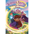 Jupiter Nettle and the Seven Schools of Magic: A Graphic Novel - Hardcover