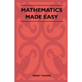 Mathematics Made Easy - Paperback