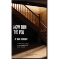 How Thin the Veil: A Memoir of 45 Days in the Traverse City State Hospital - Hardcover