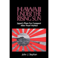 Stephan: Hawaii Under Rising Sun Pa