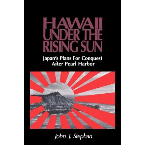Stephan: Hawaii Under Rising Sun Pa