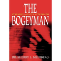 The Bogeyman: Stalking and Its Aftermath - Hardcover