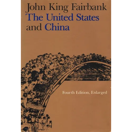 The United States and China: Fourth Edition, Revised and Enlarged