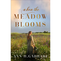 When the Meadow Blooms - Hardcover