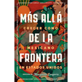Más Allá de la Frontera / Living Beyond Borders - Paperback