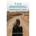 The AWAKENING: Understanding God's voice and divine will - Paperback