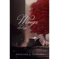 The Wings Trilogy: Complete Series Edition (Book 1-3) - Paperback