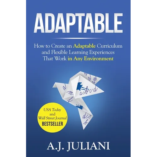 Adaptable: How to Create an Adaptable Curriculum and Flexible Learning Experiences That Work in Any Environment - Paperback