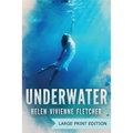 Underwater: Large Print Edition - Paperback
