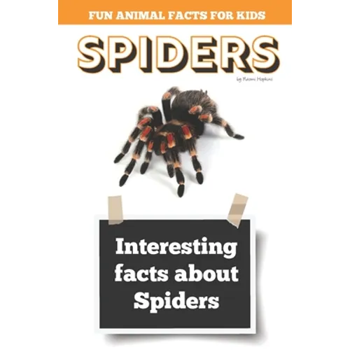 Interesting facts about Spiders: Amazing Spider Picture book - Paperback