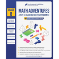 Math Adventures - Grade 8: A Key to Academic Math Advancement - Paperback