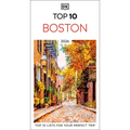 DK Top 10 Boston: Top 10 Lists for Your Perfect Trip, Plus an All-Weather Folded Map