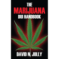 The Marijuana DUI Handbook