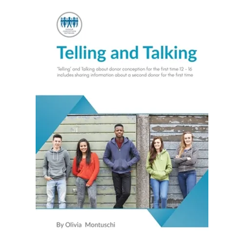 Telling and Talking for the first time 12-16 Years - A Guide for Parents - Paperback