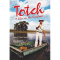 Totch: A Life in the Everglades - Hardcover