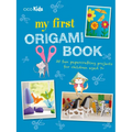 My First Origami Book: 35 Fun Papercrafting Projects for Children Aged 7+ - Paperback