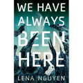 We Have Always Been Here - Hardcover