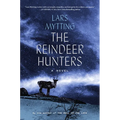The Reindeer Hunters - Hardcover
