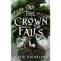 As the Crown Falls - Paperback