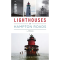 Lighthouses of Hampton Roads: A History
