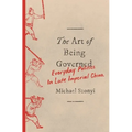 The Art of Being Governed: Everyday Politics in Late Imperial China