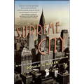Supreme City: How Jazz Age Manhattan Gave Birth to Modern America
