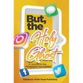 But, the Holy Ghost - Paperback