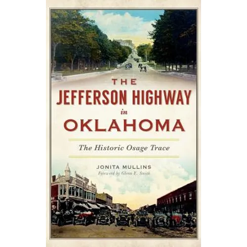 The Jefferson Highway in Oklahoma: The Historic Osage Trace