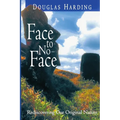 Face to No-Face: Rediscovering Our Original Nature - Paperback