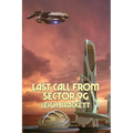 Last Call from Sector 9G: A Positronic Book - Paperback