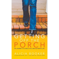 Getting Off the Porch - Hardcover