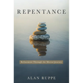 Repentance: Refinement Through the Mortal Journey - Paperback