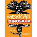 Mexican Dinosaur - Paperback