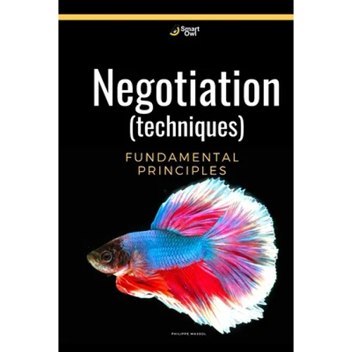 Negotiation (techniques): Negotiation fundamental principles - Paperback