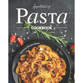 Appetizing Pasta Cookbook: Savoury Recipe Book - Paperback