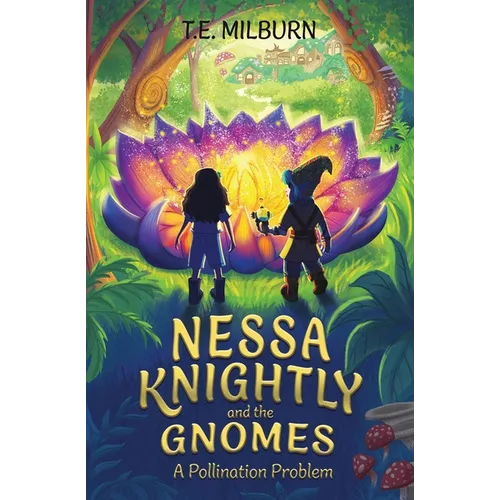 Nessa Knightly and the Gnomes: A Pollination Problem - Paperback