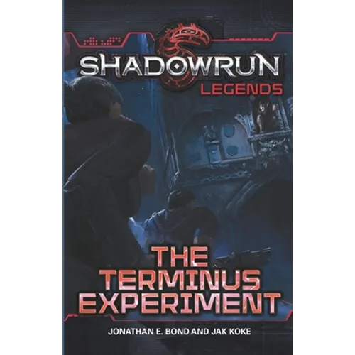 Shadowrun Legends: The Terminus Experiment - Paperback