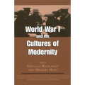 World War I and the Cultures of Modernity - Paperback