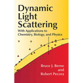 Dynamic Light Scattering: With Applications to Chemistry, Biology, and Physics - Paperback