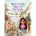 María and the Magic of Guanajuato